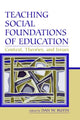 Book cover of: Teaching Social Foundations of Education. By: Dan W. Butin