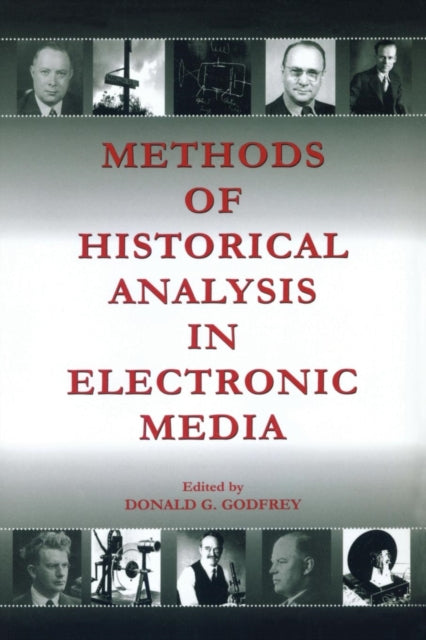 Book cover of: Methods of Historical Analysis in Electronic Media. By: Donald G. Godfrey