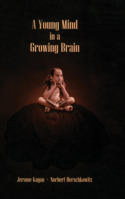 Book cover of: Young Mind in a Growing Brain. By: Jerome Kagan