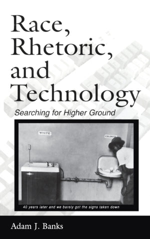 Race, Rhetoric, and Technology