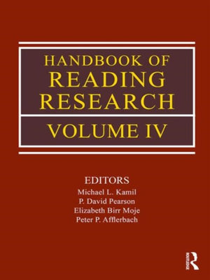 Handbook of Reading Research, Volume IV