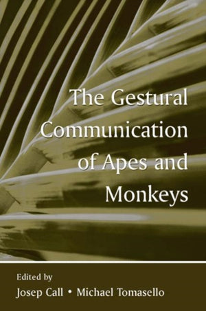 Gestural Communication of Apes and Monkeys