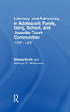Book cover of: Literacy and Advocacy in Adolescent Family, Gang, School, and Juvenile Court Communities. By: Debra Smith
