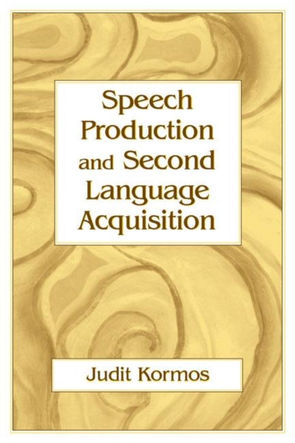 Book cover of: Speech Production and Second Language Acquisition