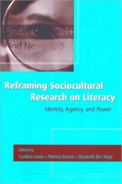 Book cover of: Reframing Sociocultural Research on Literacy