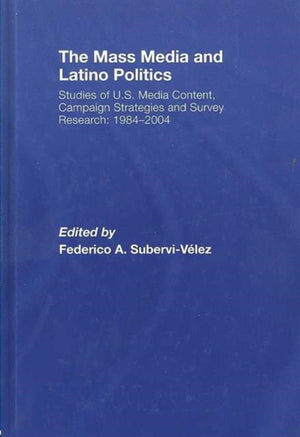 The Mass Media and Latino Politics