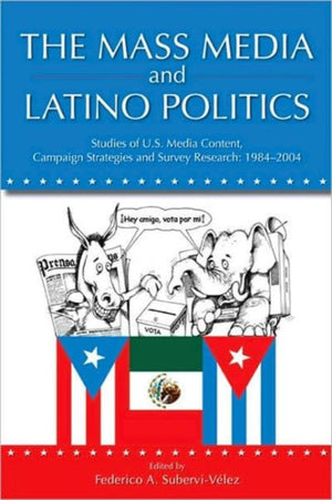 The Mass Media and Latino Politics