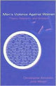 Book cover of: Men's Violence Against Women. By: Christopher Kilmartin