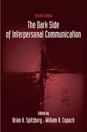 The Dark Side of Interpersonal Communication