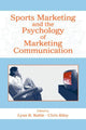 Book cover of: Sports Marketing and the Psychology of Marketing Communication