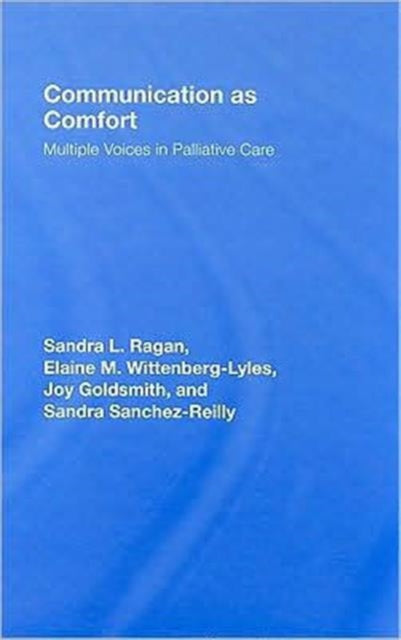 Book cover of: Communication as Comfort. By: Sandra L. Ragan