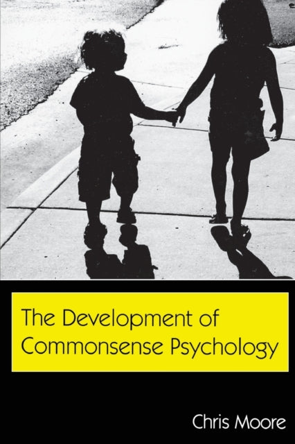 Book cover of: Development of Commonsense Psychology. By: Moore, Chris.