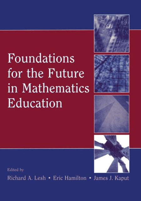 Book cover of: Foundations for the Future in Mathematics Education