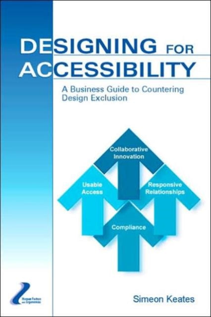 Book cover of: Designing for Accessibility. By: Simeon Keates