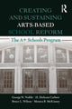 Book cover of: Creating and Sustaining Arts-Based School Reform