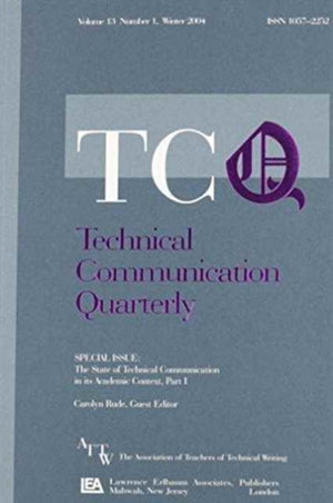 The State of Technical Communication in Its Academic Context: Parts I & II