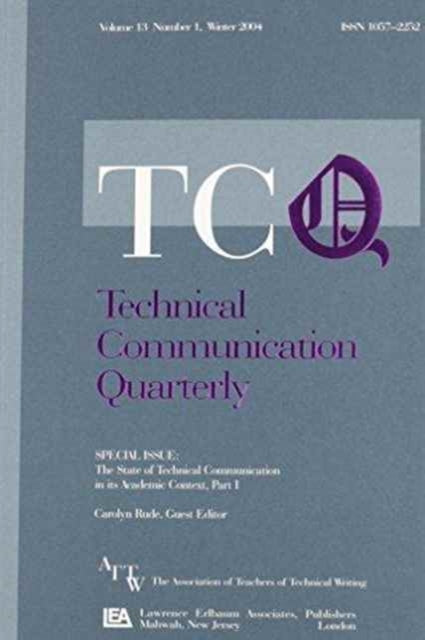 The State of Technical Communication in Its Academic Context: Parts I & II