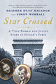 Book cover of: Star Crossed. By: Heather Dune Macadam