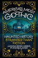 America’s Most Gothic, Haunted History Stranger than Fiction 9780806543741 Leanna Renee Hieber