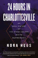 Book cover of: 24 Hours in Charlottesville. By: Nora Neus