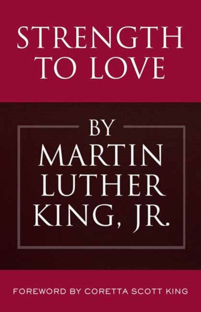 Book cover of: Strength to Love. By: Martin Luther King Jr.