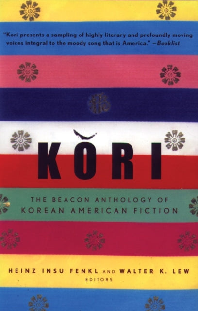 Kori, The Beacon Anthology of Korean American Fiction