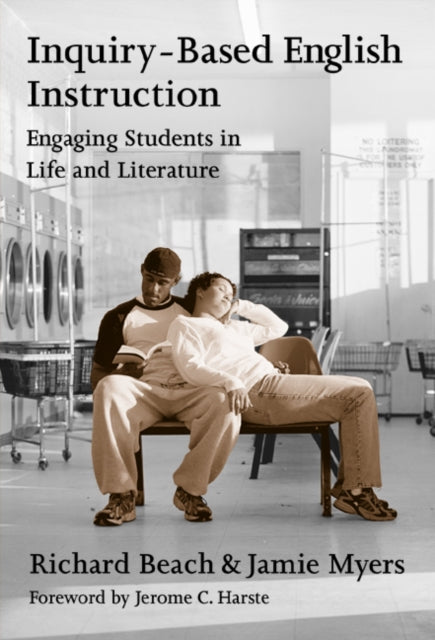 Book cover of: Inquiry-based English Instruction Engaging Students in Life and Literature