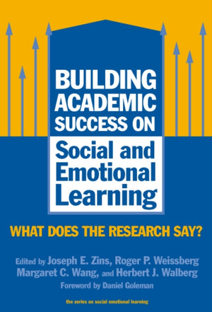 Building Academic Success on Social and Emotional Learning