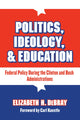 Book cover of: Politics, Ideology, and Education. By: Elizabeth H. Debray