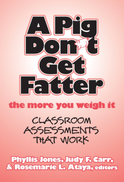 Book cover of: Pig Don't Get Fatter the More You Weigh It