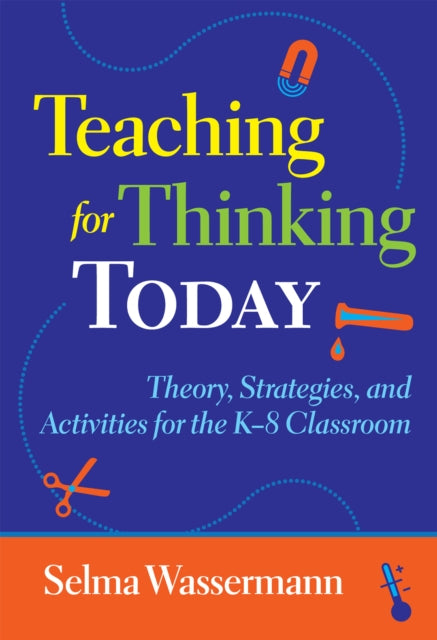 Book cover of: Teaching for Thinking Today. By: Selma Wassermann, Selma Wasserman