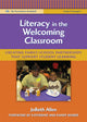 Book cover of: Literacy in the Welcoming Classroom. By: JoBeth Allen