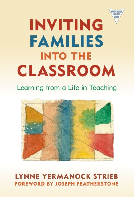 Book cover of: Inviting Families Into the Classroom. By: Lynne Yermanock Strieb