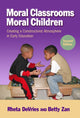 Book cover of: Moral Classrooms, Moral Children. By: Rheta DeVries
