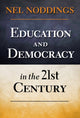 Book cover of: Education and Democracy in the 21st Century