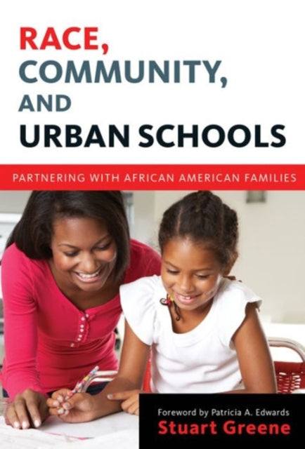 Book cover of: Race, Community, and Urban Schools. By: Stuart Greene