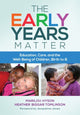 Book cover of: Early Years Matter. By: Marilou Hyson