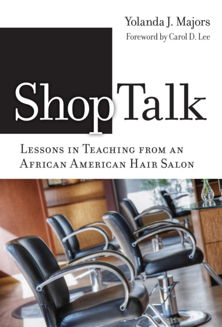 Book cover of: Shoptalk-Lessons in Teaching from an African American Hair Salon. By: Yolanda J. Majors