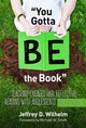 Book cover of: You Gotta BE the Book. By: Jeffrey D. Wilhelm