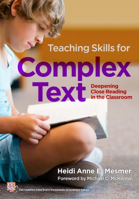 Book cover of: Teaching Skills for Complex Text. By: Heidi Anne E. Mesmer