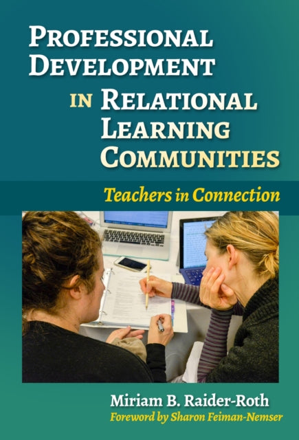 Book cover of: Professional Development in Relational Learning Communities. By: Miriam B. Raider-Roth
