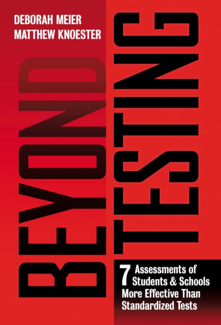 Book cover of: Beyond Testing. By: Deborah Meier