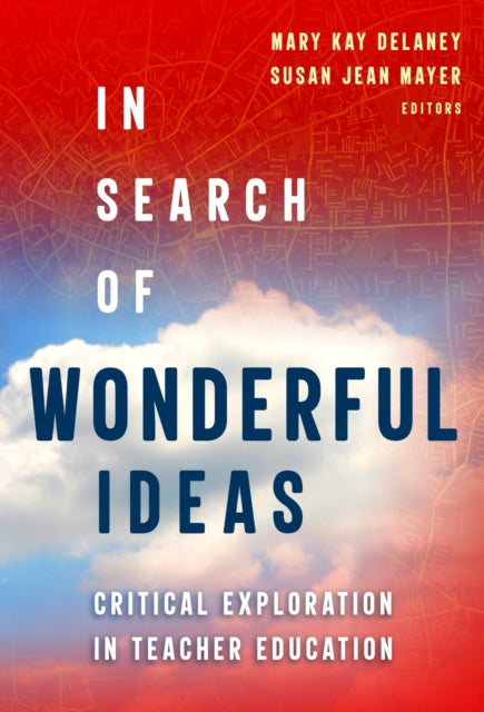 Book cover of: In Search of Wonderful Ideas. By: Mary Kay Delaney