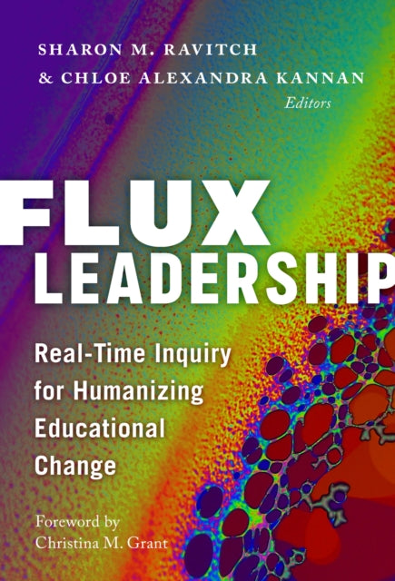 Book cover of: Flux Leadership. By: Sharon M. Ravitch