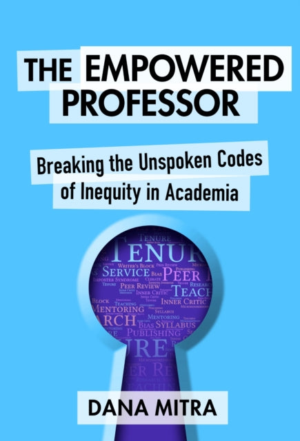 Book cover of: Empowered Professor. By: Dana Mitra
