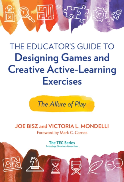 Book cover of: Educator's Guide to Designing Games and Creative Active-Learning Exercises. By: Joe Bisz