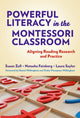 Book cover of: Powerful Literacy in the Montessori Classroom. By: Susan Zoll