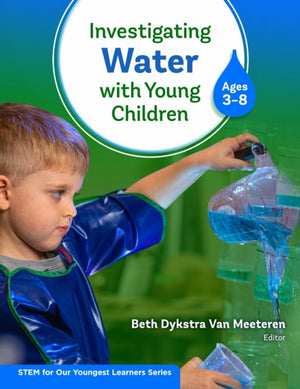 Investigating Water with Young Children (Ages 3–8)