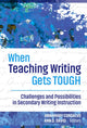 Book cover of: When Teaching Writing Gets Tough. By: Annamary Consalvo
