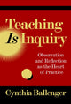 Book cover of: Teaching Is Inquiry